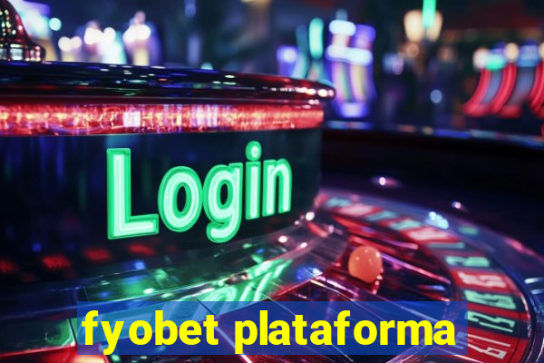 fyobet plataforma